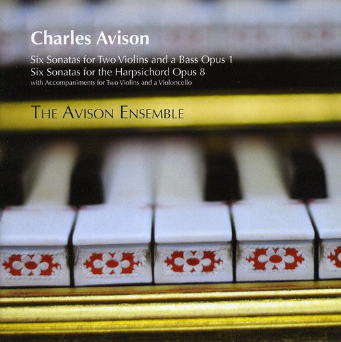 Avison: Sonatas Op 1 & Op 8 / Avison Ensemble