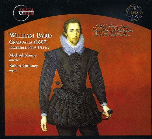 Byrd: Gradualia (1607) / Michael Noone, Ensemble Plus Ultra