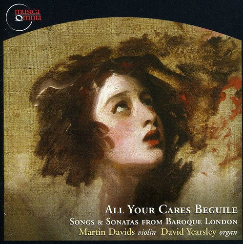 All Your Cares Beguile - Songs & Sonatas from Baroque London