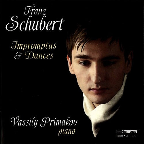 Schubert: Impromptus & Dances / Vassily Primakov