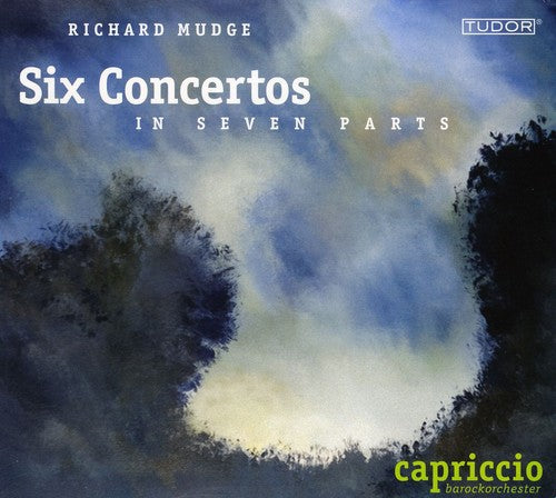 Mudge: 6 Concertos In Seven Parts / Capriccio Basel