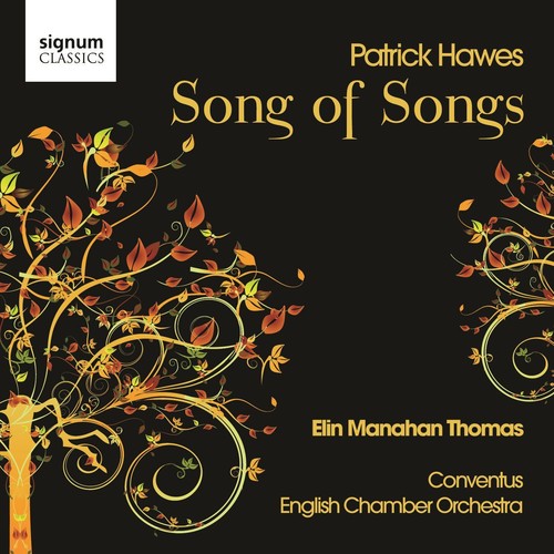 Hawes: Song Of Songs / Elin Manahan Thomas, Roger Sayer, English Chamber Orchestra