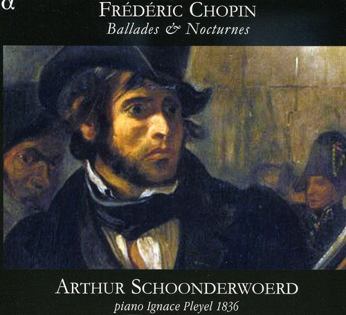 Chopin: Ballades & Nocturnes / Schoonderwoerd