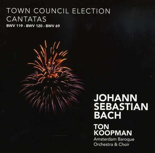 Bach, J.S.: Cantatas (Town Council Election)  - Bwv 69, 119,