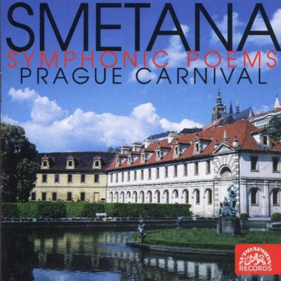 Smetana: Symphonic Poems - Prague Carnival