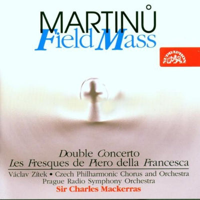 Martinu: Field Mass - Double Concerto - Les Fresques de Pier