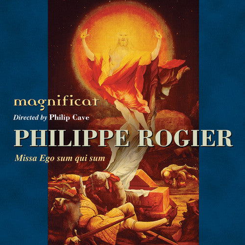 Philippe Rogier: Missa Ego Sum Qui Sum, Etc / Cave, Magnificat
