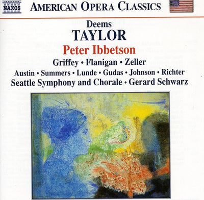 Taylor, D.: Peter Ibbetson [Opera]
