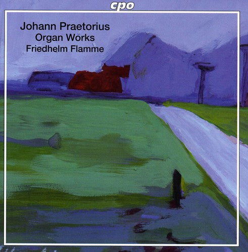 Johann Praetorius: Organ Works / Friedhelm Flamme