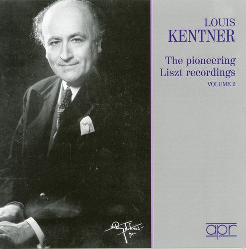 The Pioneer Liszt Recordings, Vol. 2 / Louis Kentner