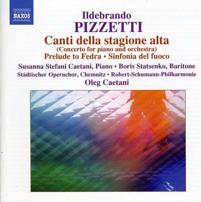 Pizzetti: Canti Della Stagione Alta / Oleg Caetani, Boris Statsenko