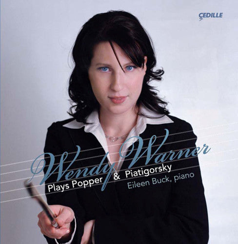 Wendy Warner Plays Popper & Piatgorsky