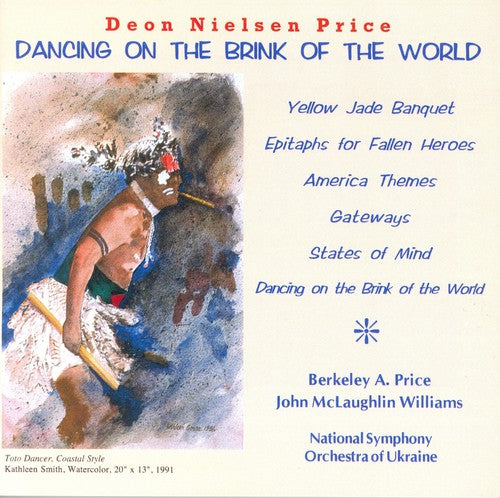 Price: Dancing On The Brink Of The World, Etc / Price, Williams, National SO Of Ukraine