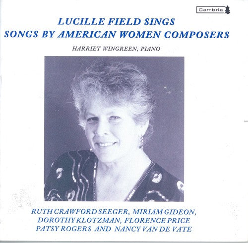 Lucille Field Sings Songs By American Women Composers