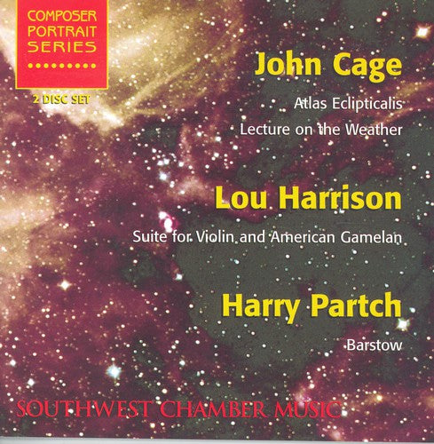 John Cage: Atlas Eclipticalis; Lou Harrison: Suite For Violin And American Gamelan; Harry Partch: Barstow