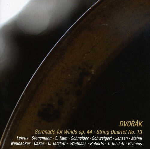 Dvorak:  Wind Serenade, String Quartet / Leleux, Stegemann, Kam, Schneider