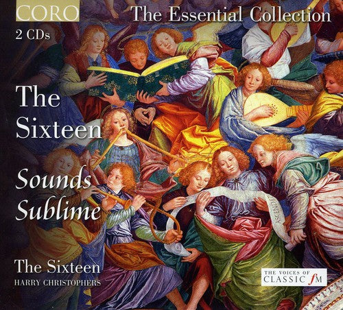 Sounds Sublime - The Essential Collection / Christophers, The Sixteen