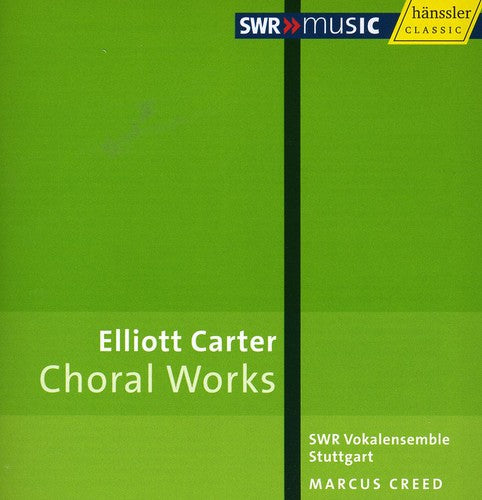 Carter: Choral Works / Creed, Swr Vokalensemble