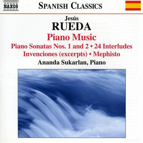 RUEDA, J.: Piano Music (Sukarlan) - Piano Sonatas Nos. 1, 2