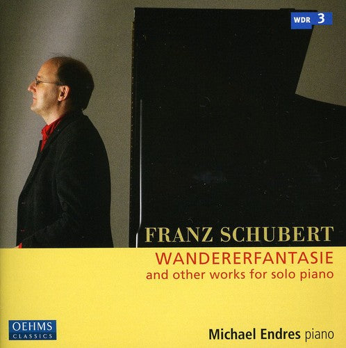 Schubert: Wandererfantasie / Michael Endres