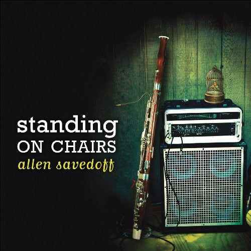 SAVEDOFF, Allen: Standing on Chairs