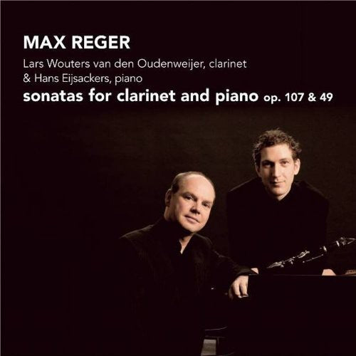 Reger, M.: Clarinet Sonatas, Opp. 49 and 107