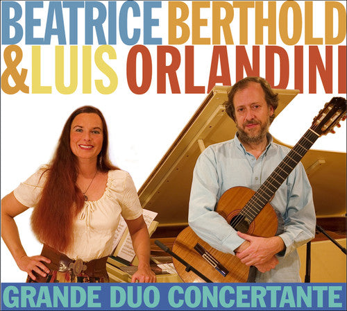 Beatrice Berthold & Luis Orlandini: Grande Duo Concertante