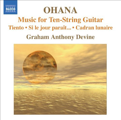 Ohana: Music For Ten-string Guitar / Graham Anthony Devine