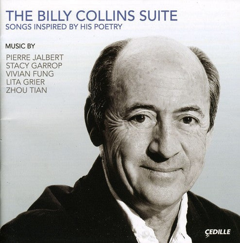 The Billy Collins Suite (Songs Inspired by his Poetry)