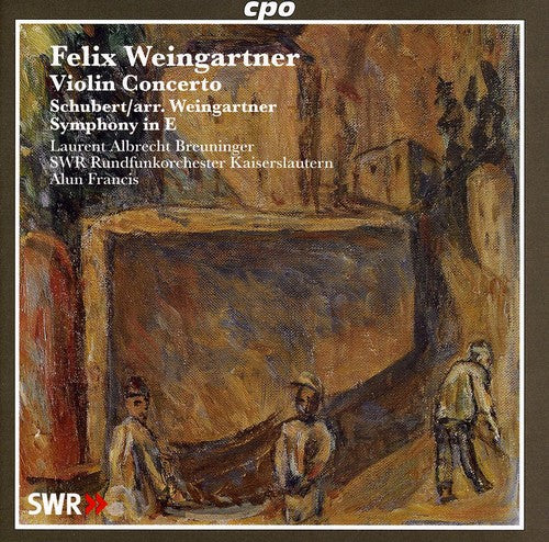 Weingartner: Violin Concerto Op. 52; Schubert: Symphony In E (Arr. Weingartner) / Breuninger, Swr Rundfunkorchester
