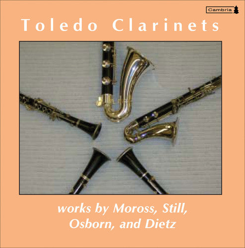 Works By Moross, Still, Osborn & Dietz / Toledo Clarinets