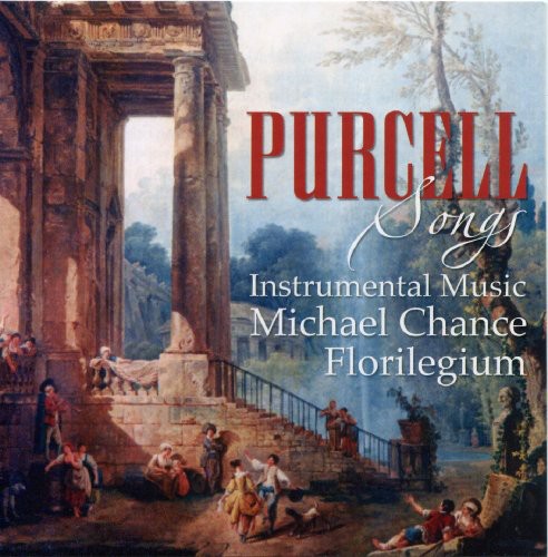 Purcell: Songs / Michael Chance, Florilegium