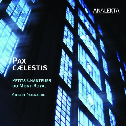 Petits Chanteurs du Mont-Royal: Pax Caelestis