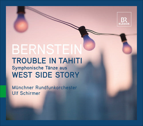 Bernstein: Trouble In Tahiti, Symphonic Dances From West Side Story / Schirmer, Munich Radio Orchestra