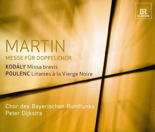 Martin, Kodaly, Poulenc: Mass For Two Four-part Choruses
