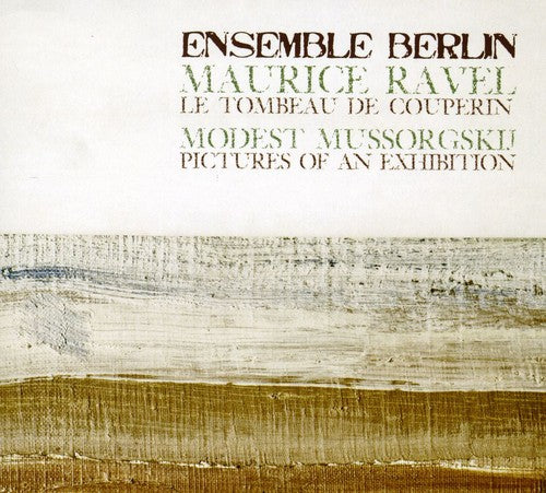Mussorgsky: Pictures at an Exhibition - Ravel: Le tombeau de