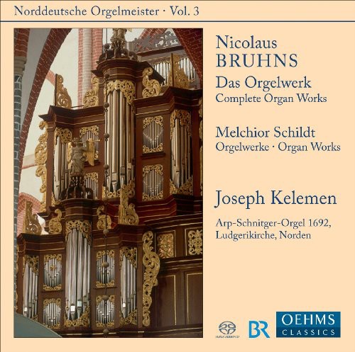 Bruhns, N.: Complete Organ Works / Schildt, M.: Organ Works