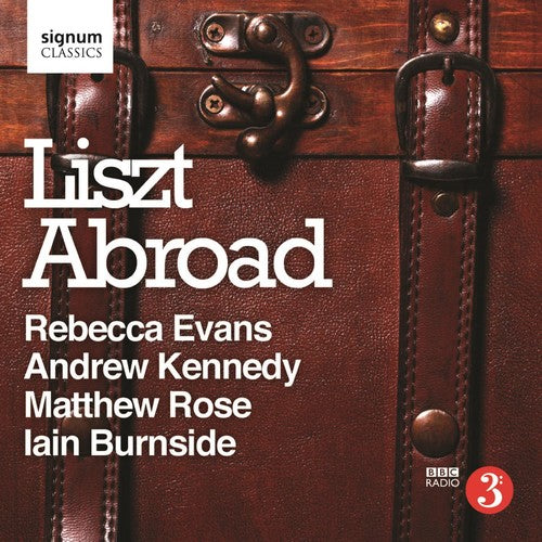 Liszt, F.: Vocal Music (Liszt Abroad)