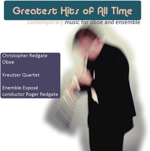 Greatest Hits of All Time (Contemporary Music for Oboe and E