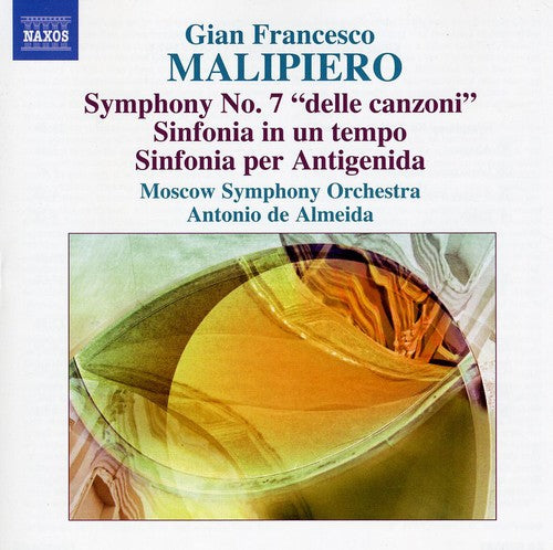 Malipiero: Symphony No 7 / Almeida, Moscow Symphony