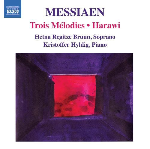 Messiaen: Trois Melodies, Harawi / Bruun, Hyldig
