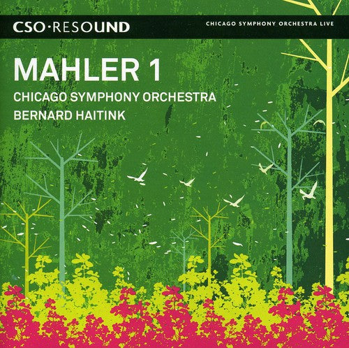 Mahler: Symphony No 1 / Bernard Haitink, Chicago Symphony Orchestra