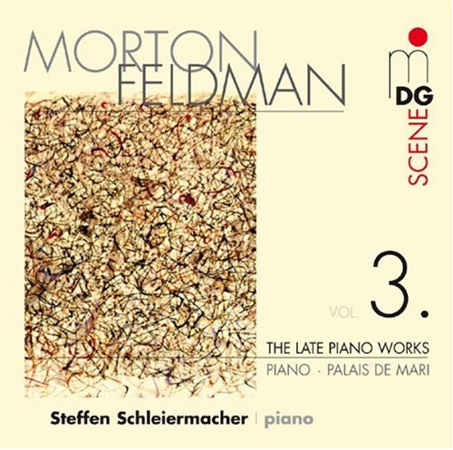 Feldman: Late Piano Works 3 / Steffen Schleiermacher