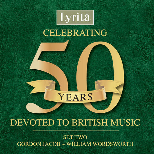 Lyrita - Celebrating Fifty Years Devoted To British Music - Set Two