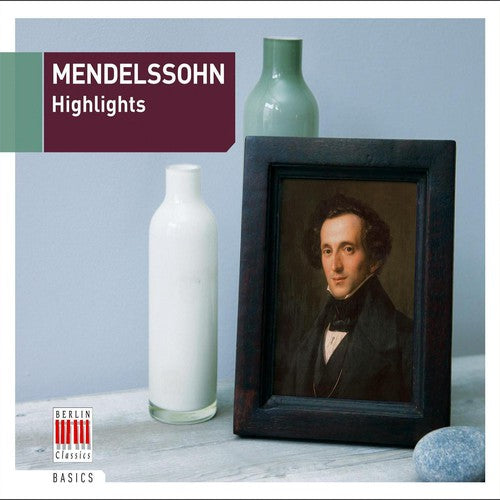 MENDELSSOHN, Felix: Mendelssohn Highlights