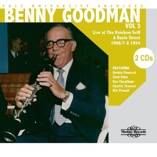 GOODMAN, Benny: Benny Goodman, Vol. 3 - Live at the Rainbow