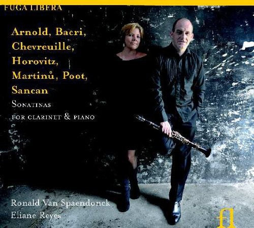 Arnold, Bacri, Chevreuille, Horowitz, Martinu, Poot, Sancan: Sonatinas For Clarinet & Piano / Spaendonck