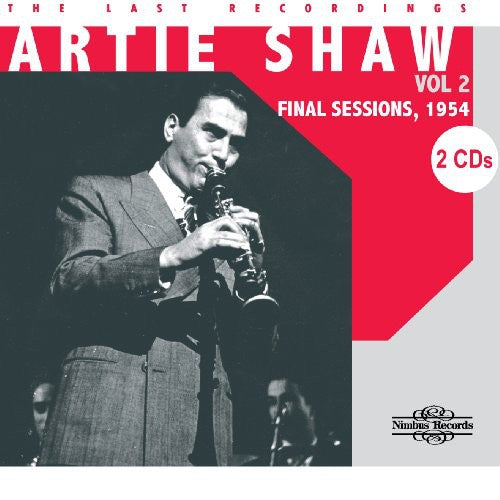 SHAW, Artie: Final Sessions, Vol. 2 - The Last Recordings (1