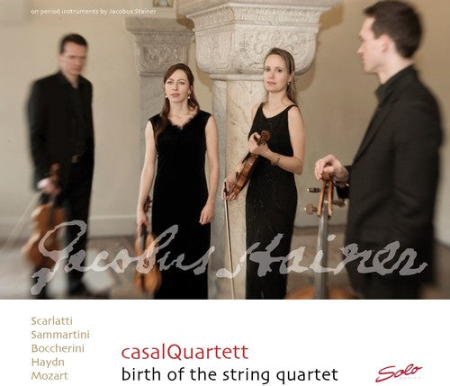 Birth Of The String Quartet / Casal Quartet