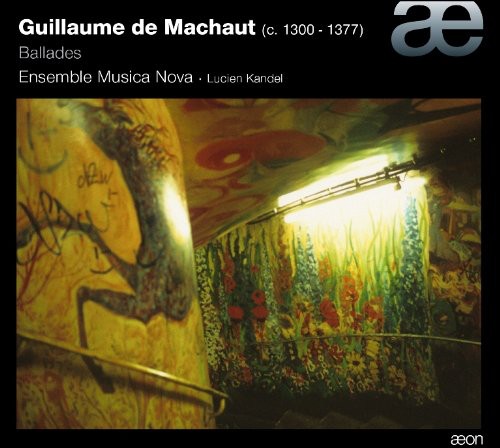 Machaut: Ballades / Ensemble Musica Nova